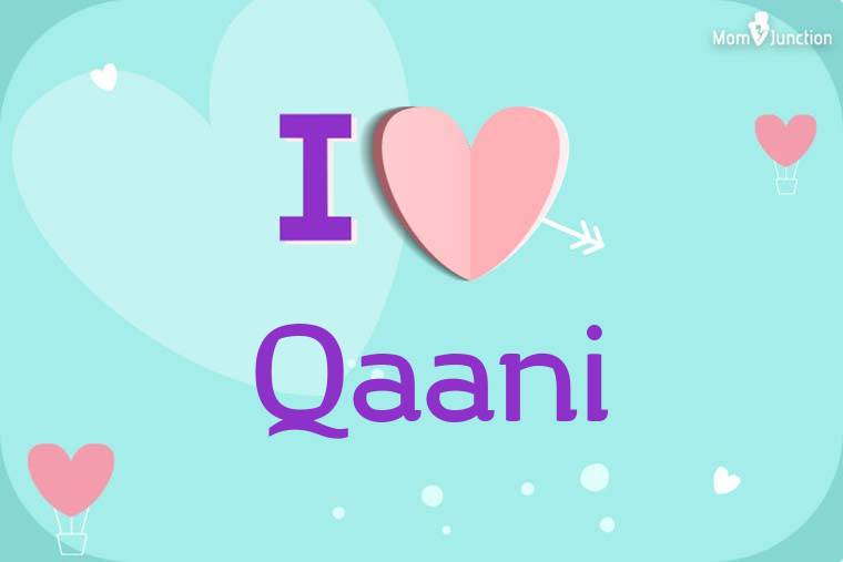 I Love Qaani Wallpaper