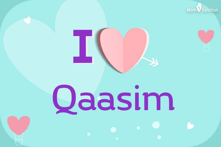 I Love Qaasim Wallpaper