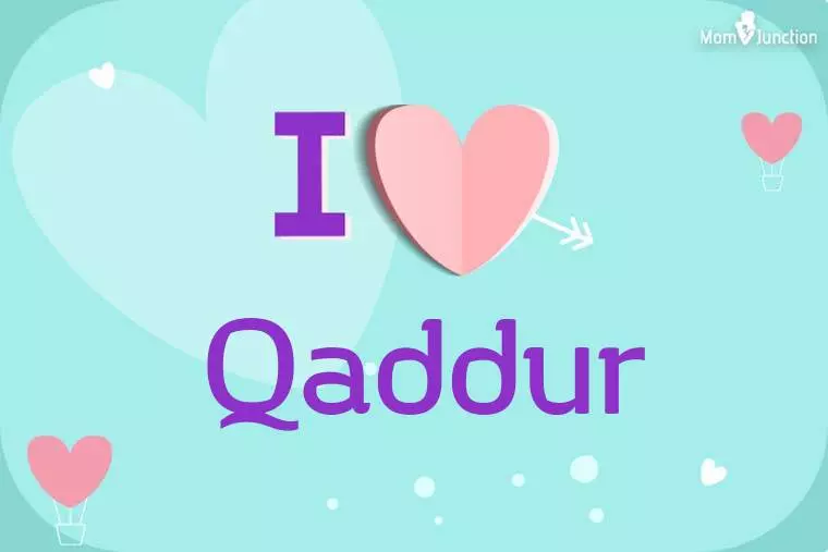 I Love Qaddur Wallpaper