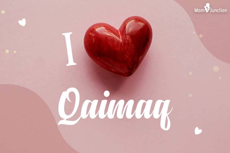 I Love Qaimaq Wallpaper