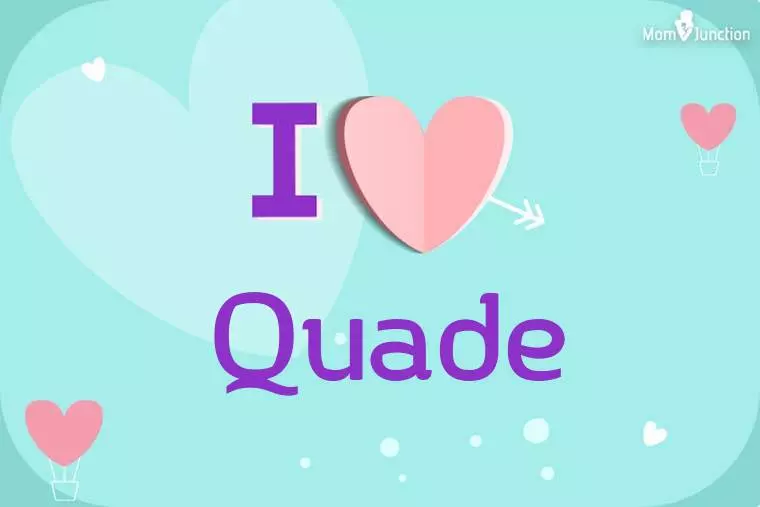 I Love Quade Wallpaper