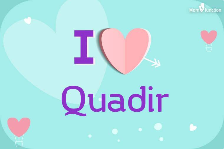 I Love Quadir Wallpaper