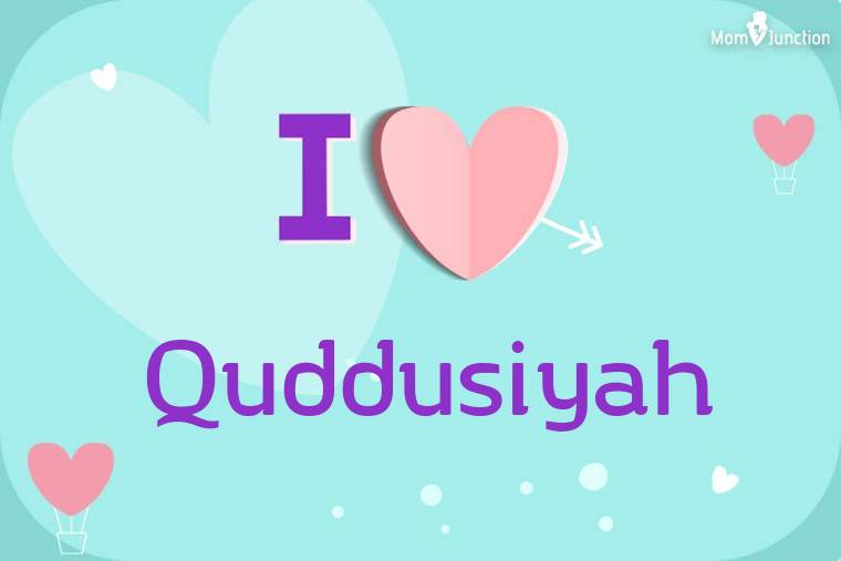 I Love Quddusiyah Wallpaper