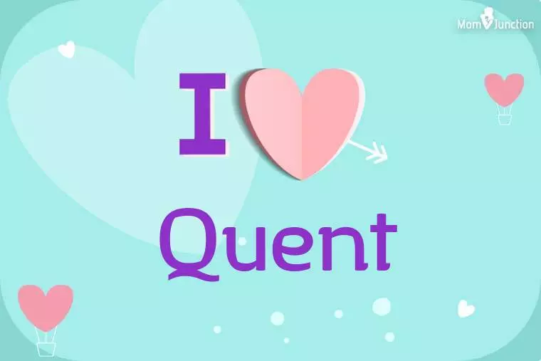 I Love Quent Wallpaper