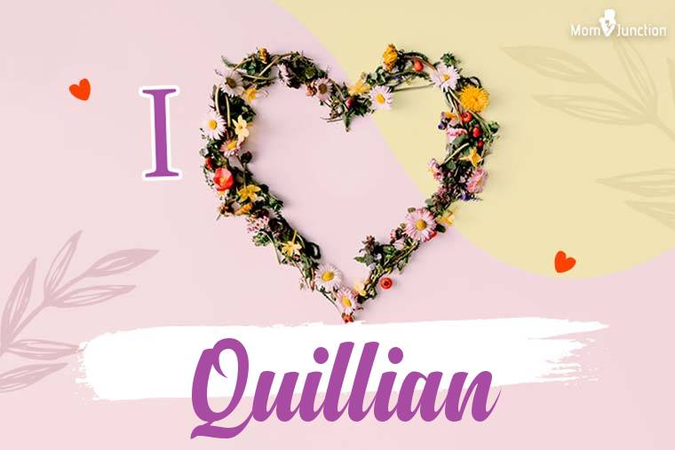 I Love Quillian Wallpaper