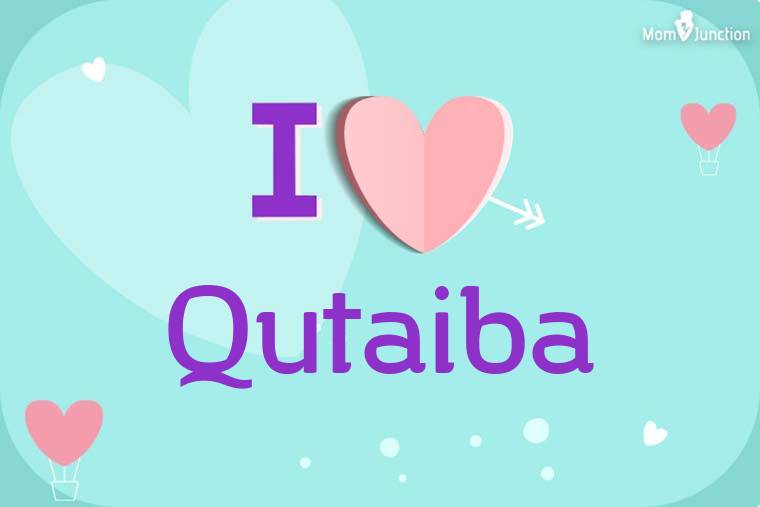 I Love Qutaiba Wallpaper