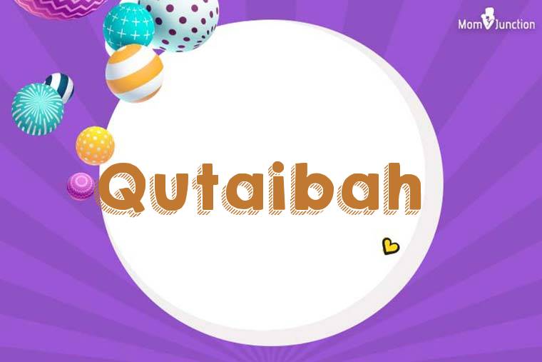 Qutaibah 3D Wallpaper