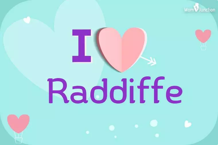 I Love Raddiffe Wallpaper