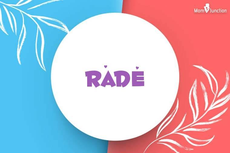 Explore Rade: Meaning, Origin & Popularity