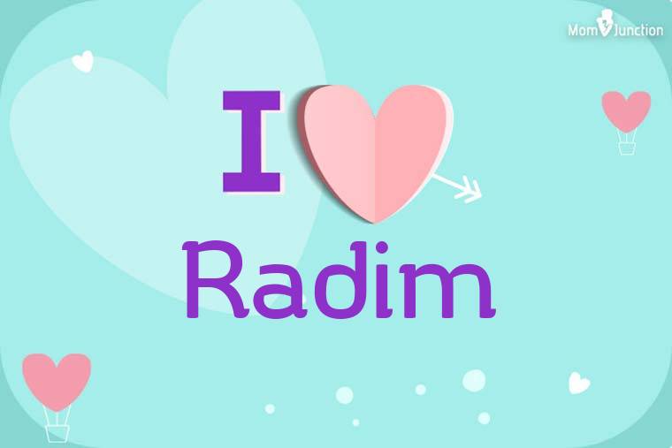 I Love Radim Wallpaper