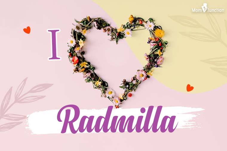 I Love Radmilla Wallpaper