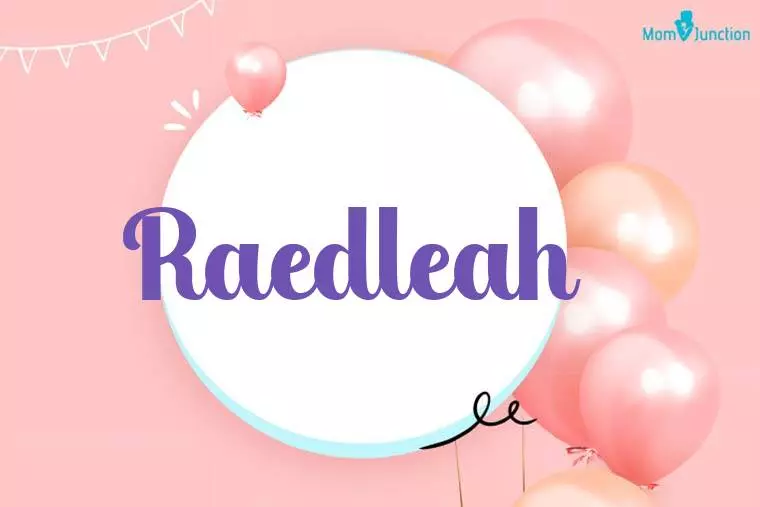 Raedleah Birthday Wallpaper