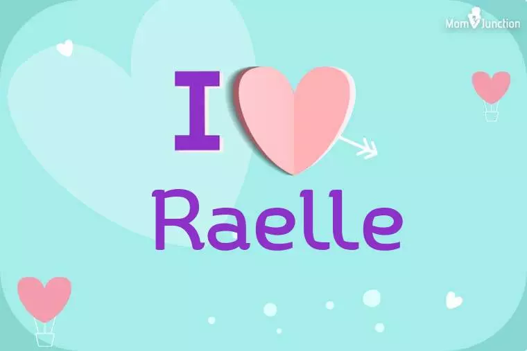 I Love Raelle Wallpaper