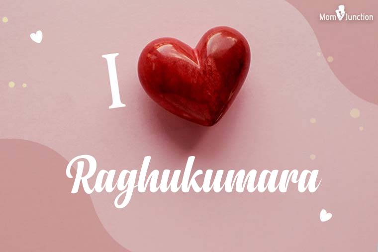 I Love Raghukumara Wallpaper