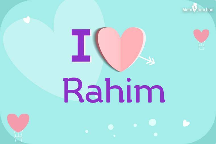I Love Rahim Wallpaper
