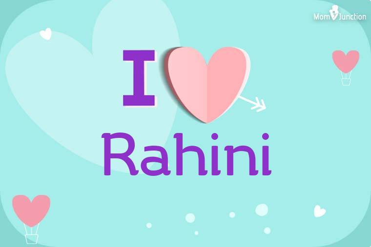 I Love Rahini Wallpaper