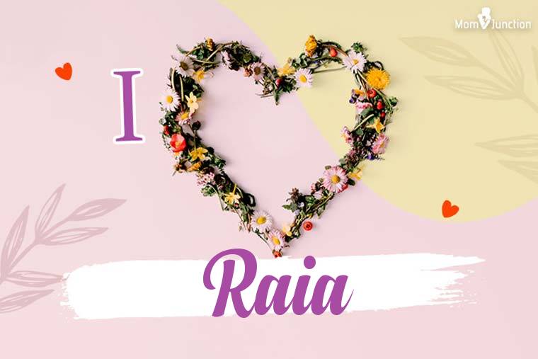 I Love Raia Wallpaper