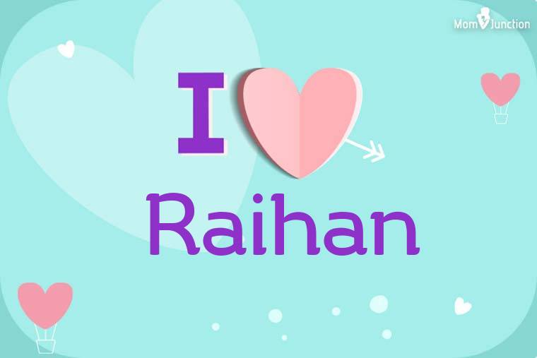 I Love Raihan Wallpaper