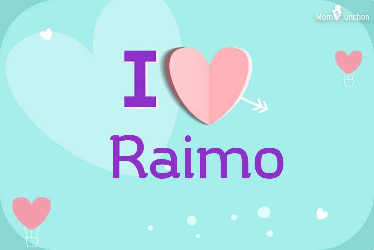 I Love Raimo Wallpaper