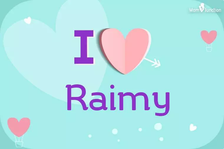 I Love Raimy Wallpaper