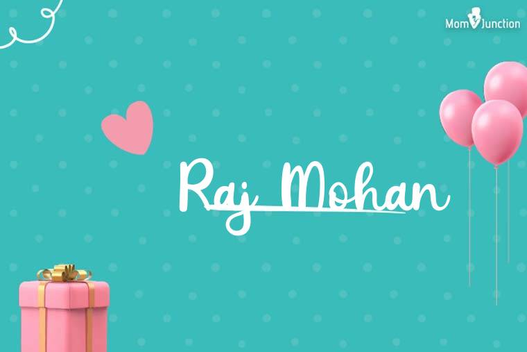 Raj Mohan Birthday Wallpaper