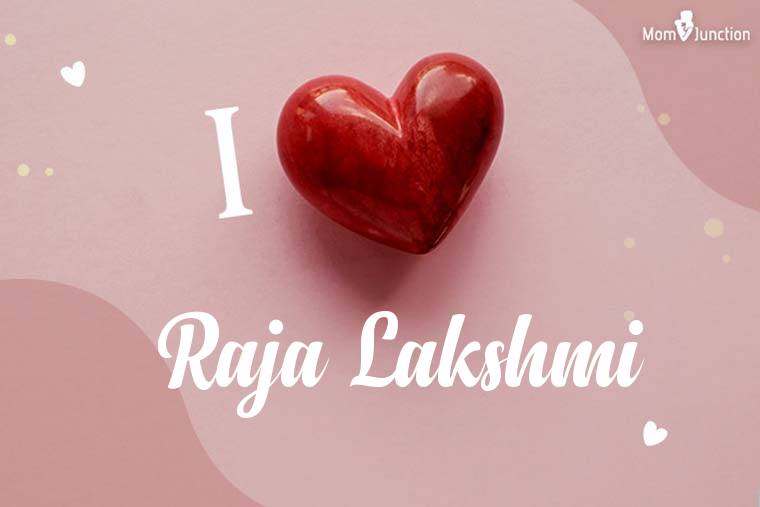 I Love Raja Lakshmi Wallpaper