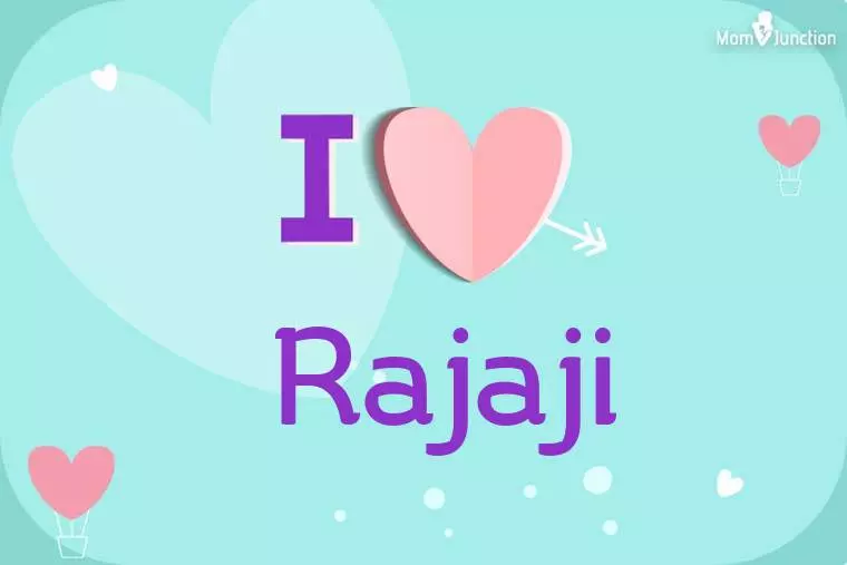 I Love Rajaji Wallpaper