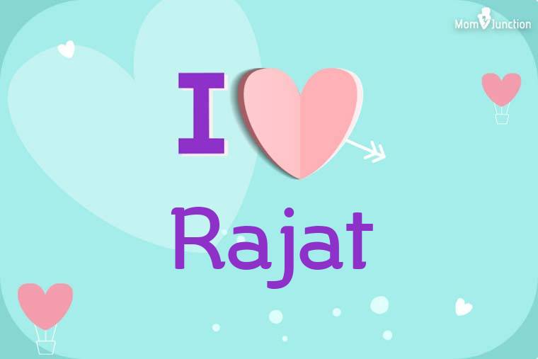I Love Rajat Wallpaper