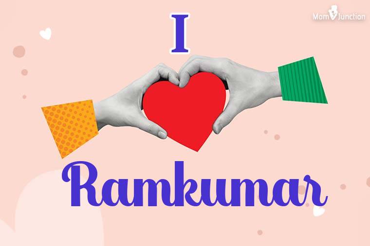 I Love Ramkumar Wallpaper