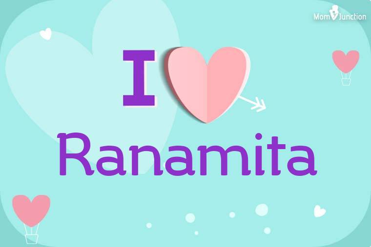I Love Ranamita Wallpaper