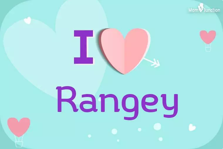 I Love Rangey Wallpaper