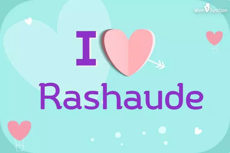 I Love Rashaude Wallpaper