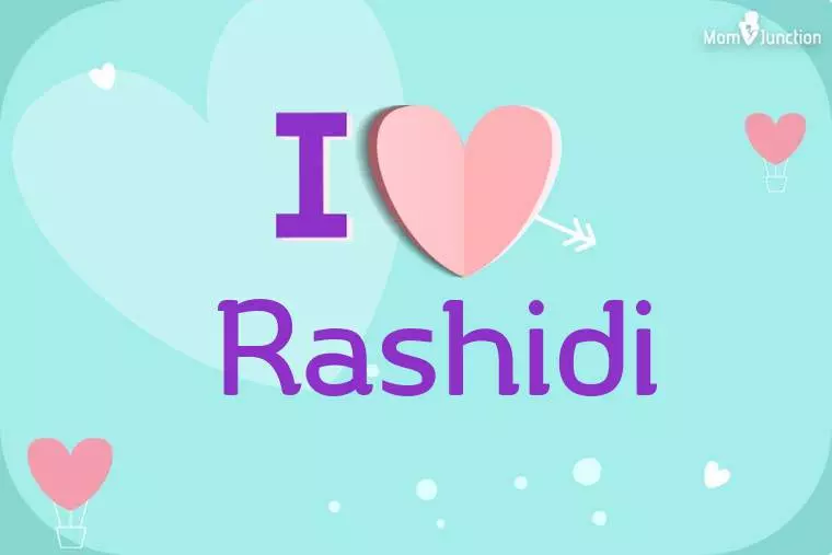 I Love Rashidi Wallpaper