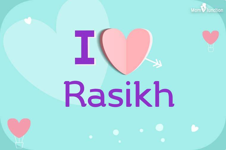 I Love Rasikh Wallpaper