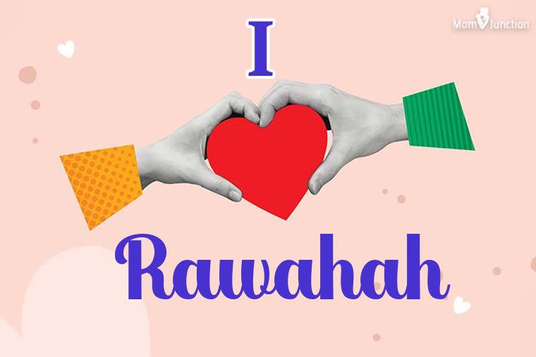 I Love Rawahah Wallpaper