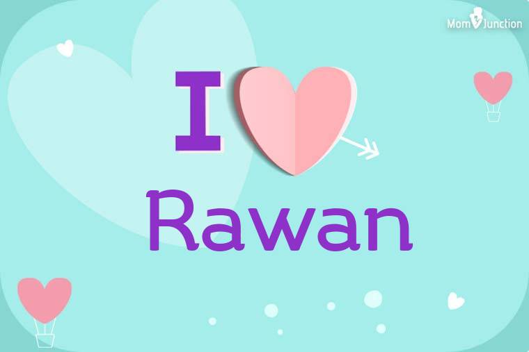 I Love Rawan Wallpaper