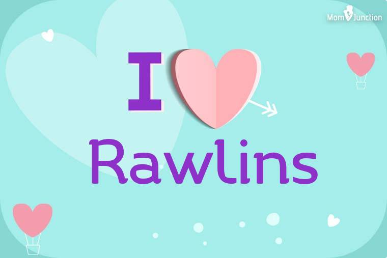 I Love Rawlins Wallpaper