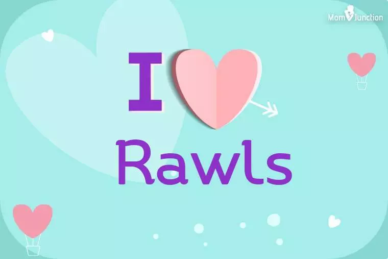 I Love Rawls Wallpaper