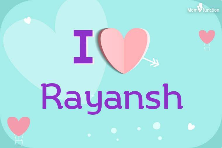 I Love Rayansh Wallpaper