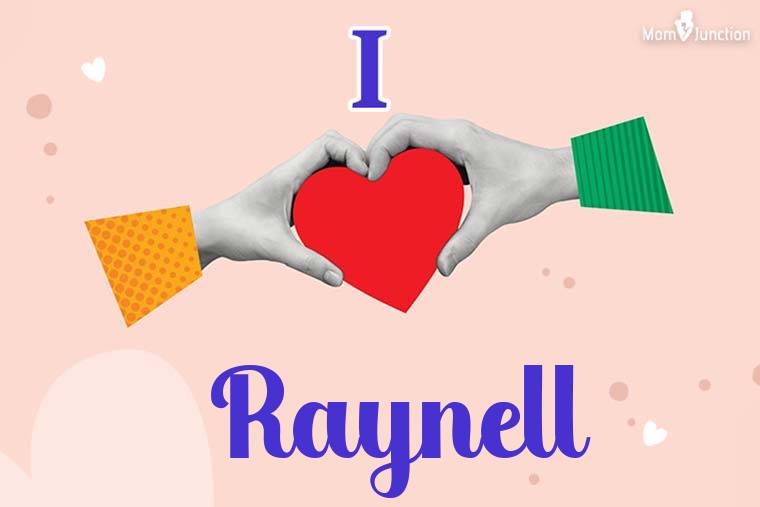 I Love Raynell Wallpaper
