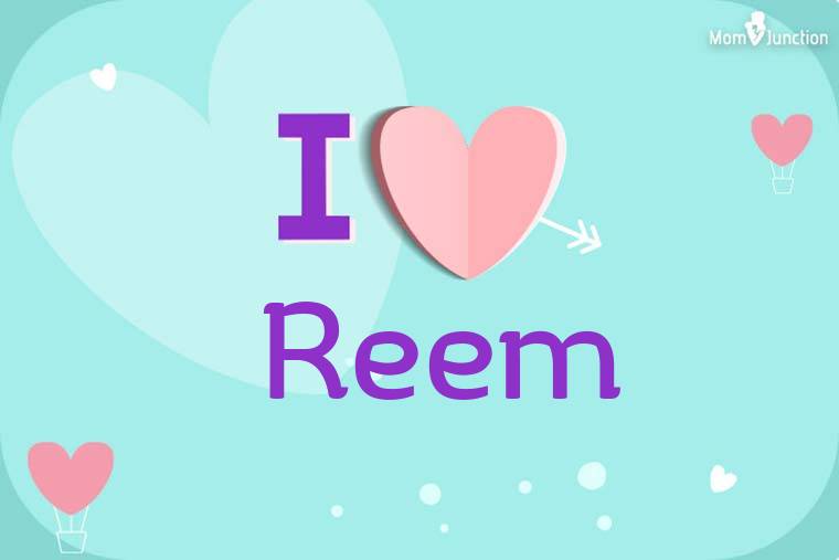 I Love Reem Wallpaper