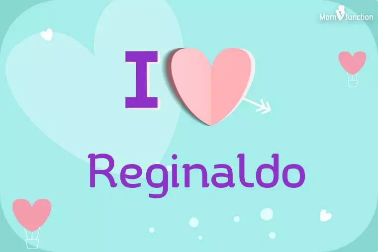 I Love Reginaldo Wallpaper