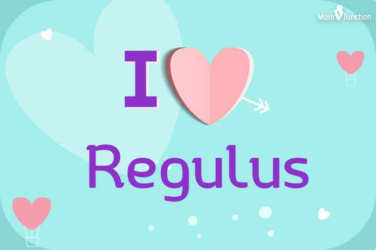 I Love Regulus Wallpaper