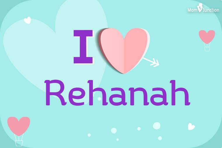 I Love Rehanah Wallpaper