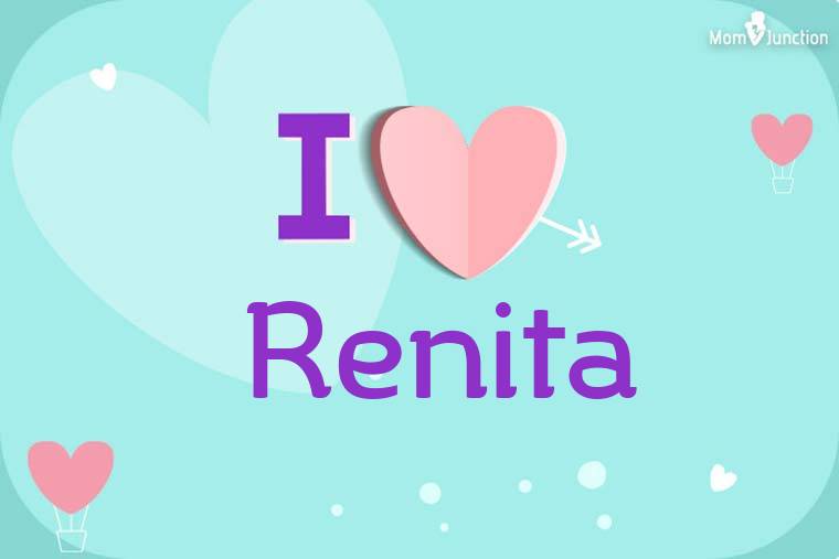 I Love Renita Wallpaper
