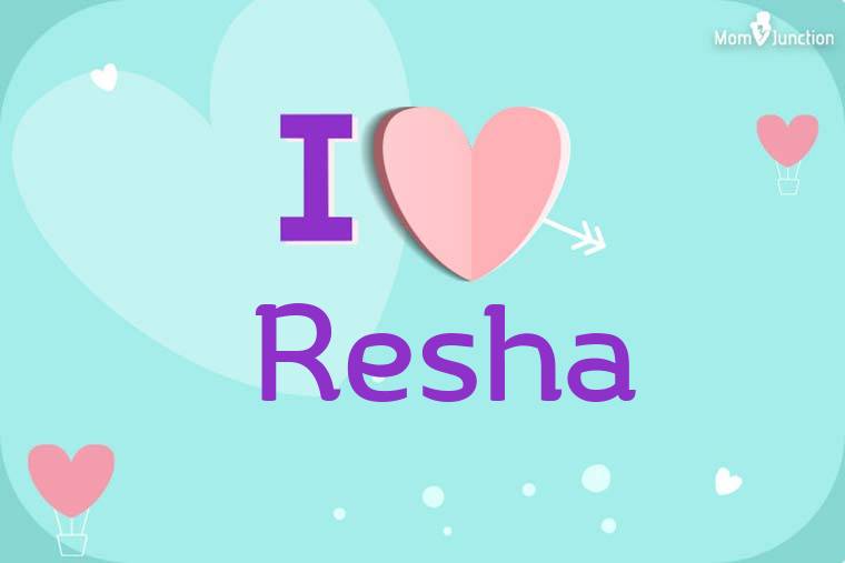 I Love Resha Wallpaper