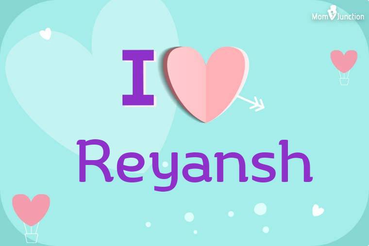 I Love Reyansh Wallpaper