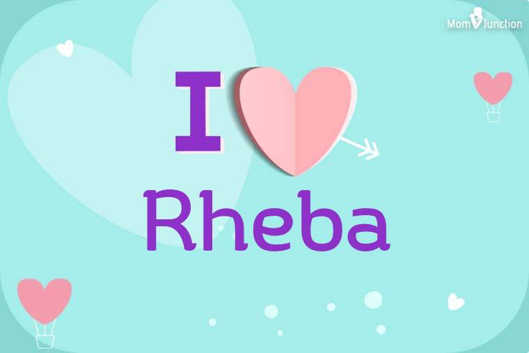 I Love Rheba Wallpaper