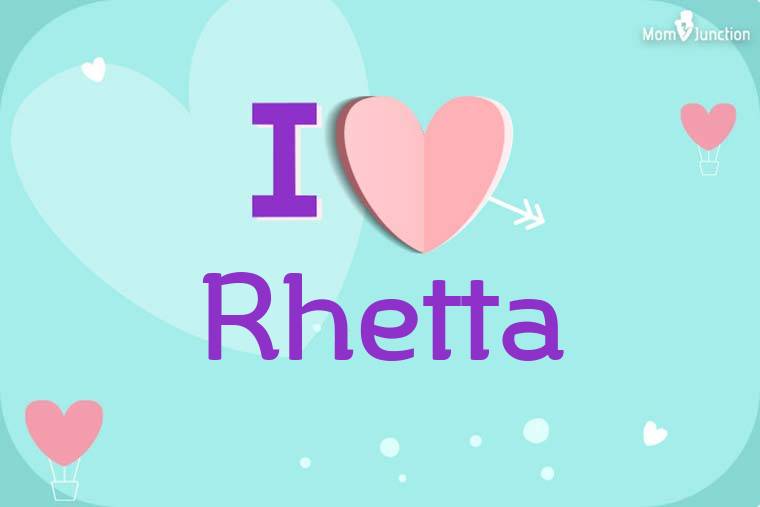 I Love Rhetta Wallpaper