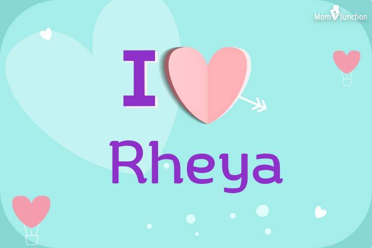 I Love Rheya Wallpaper